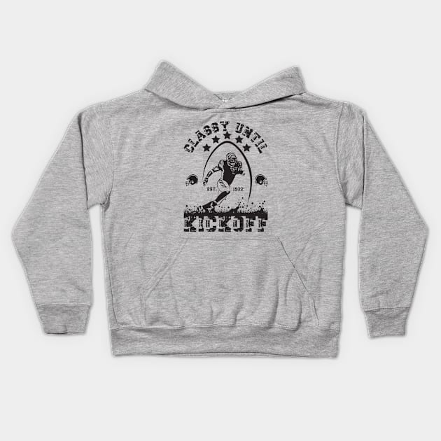 Classy Until Kickoff Kids Hoodie by Myartstor 